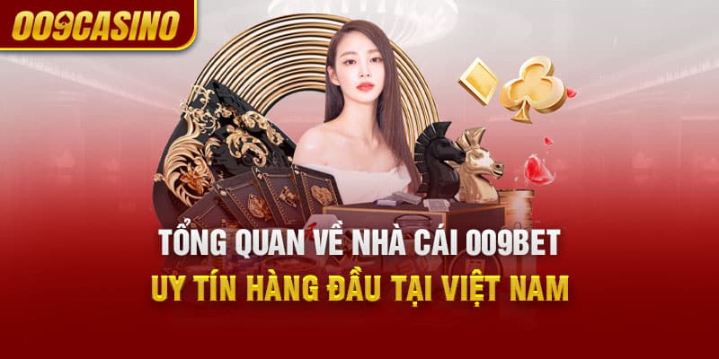 009BET - Tổng Quan Về Nhà Cái 009BET Uy Tín Hàng Đầu Tại Việt Nam